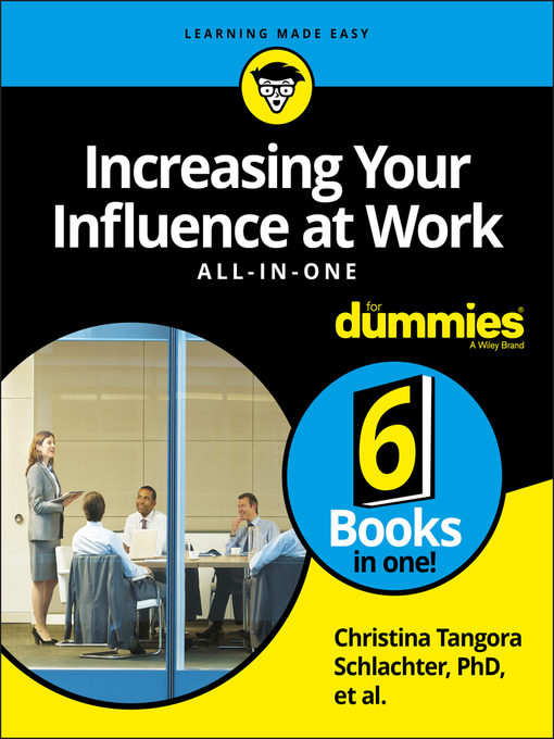 Title details for Increasing Your Influence at Work All-in-One For Dummies by Christina Tangora Schlachter - Available